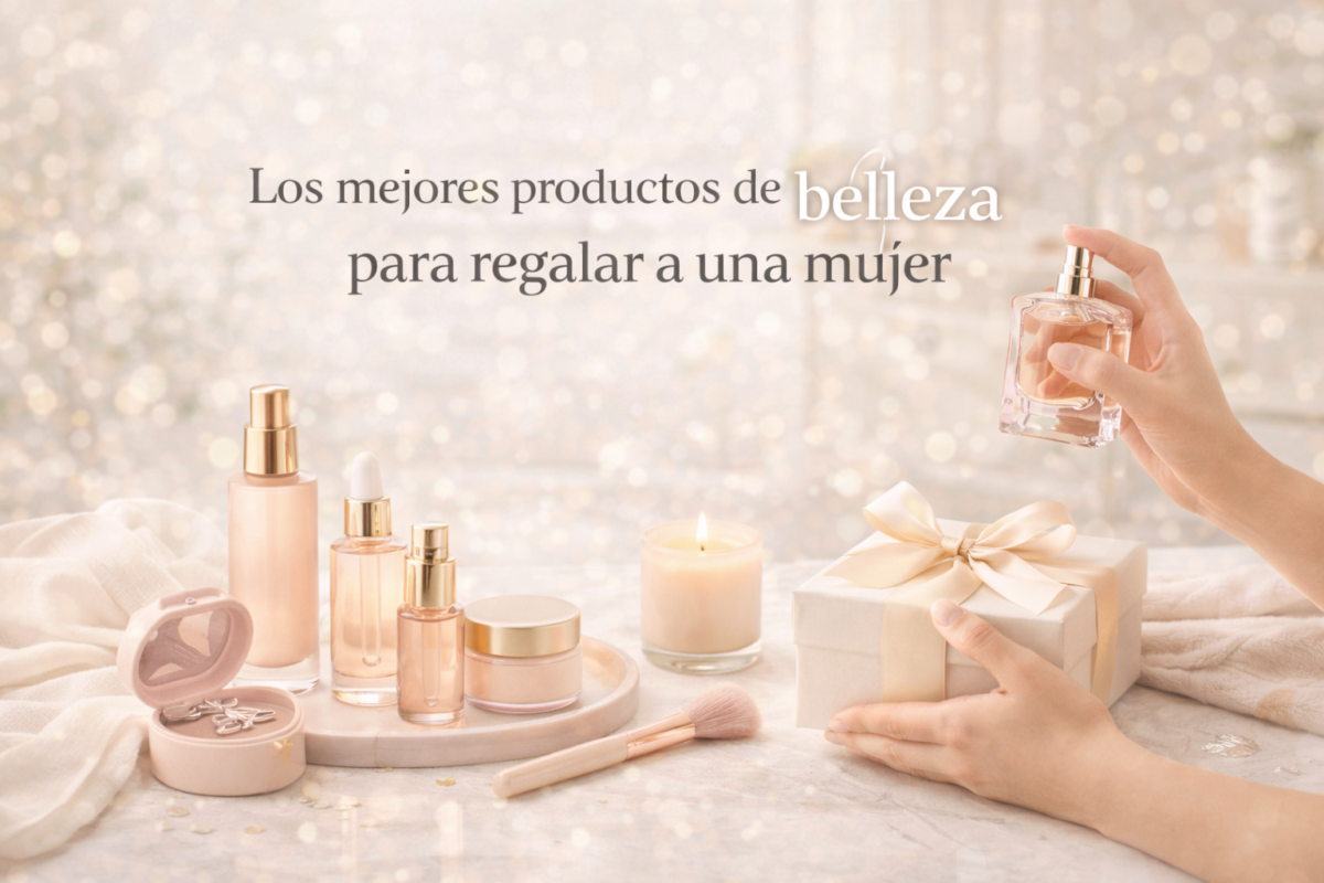 Los mejores productos de belleza para regalar a…